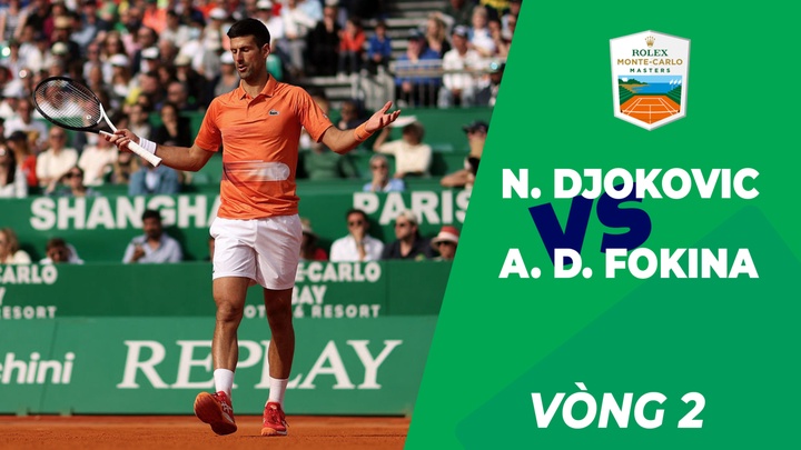 Highlights: N. Djokovic vs A. D. Fokina - Vòng 2 - Monte Carlo Masters 2022