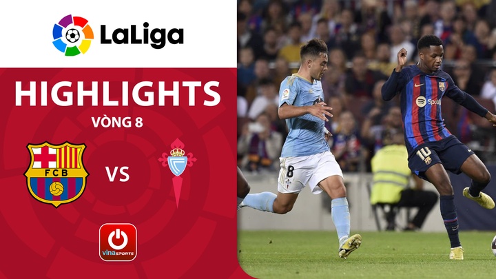 Vòng 8 - Barcelona vs Celta VIgo