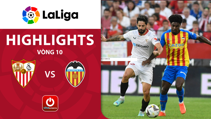 Vòng 10 - Sevilla vs Valencia