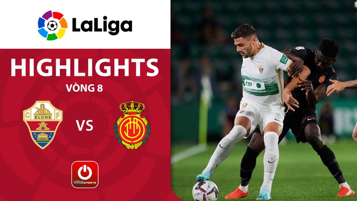 Vòng 8 - Elche vs Mallorca