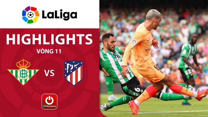 Vòng 11 - Real Betis vs Atletico Madrid