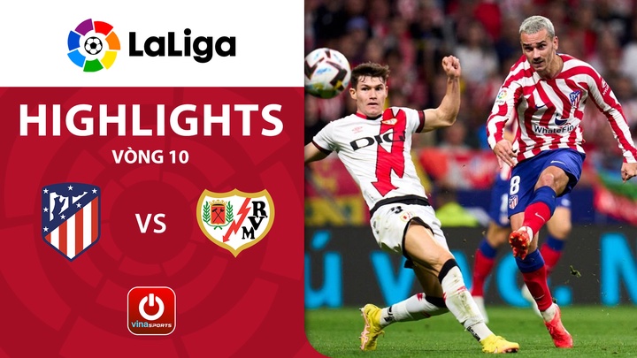 Vòng 10 - Atletico Madrid vs Rayo Vallecano