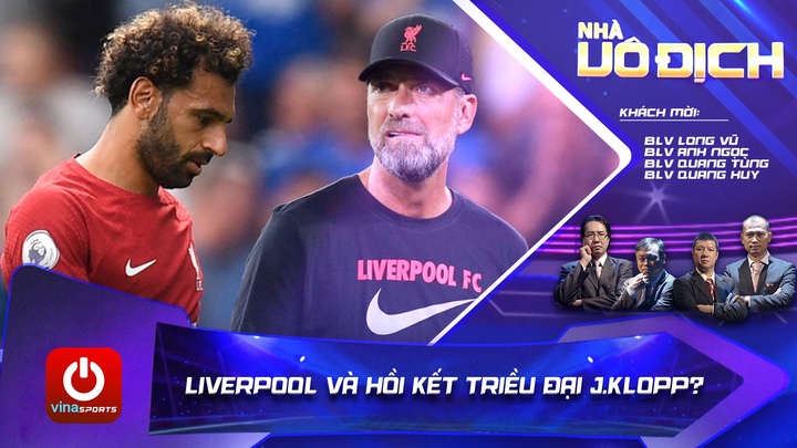 Liverpool Và Hồi Kết Triều Đại J.Klopp? - Nhà Vô Địch