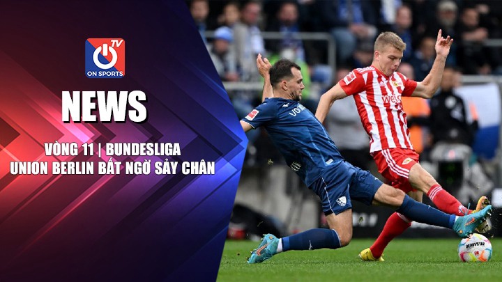 NEWS | Union Berlin Bất Ngờ Sảy Chân